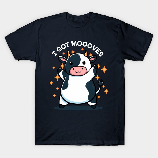 I got Moooves T-Shirt by FanFreak